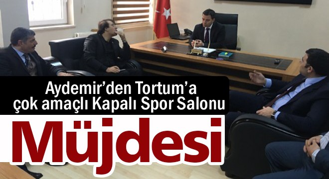 Aydemir’den Tortum’a çok amaçlı Kapalı Spor Salonu Müjdesi