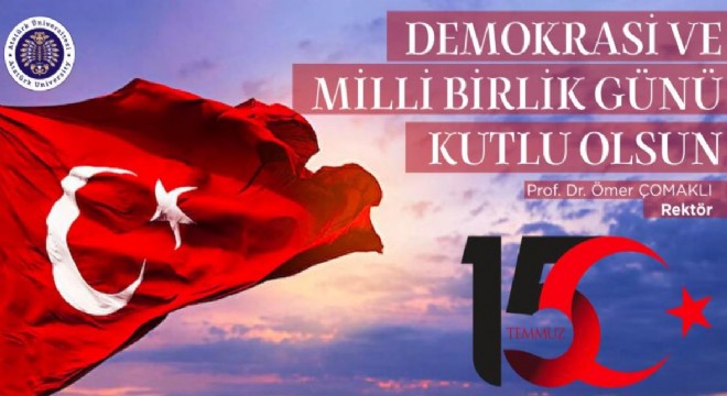 Çomaklı’dan 15 Temmuz mesajı