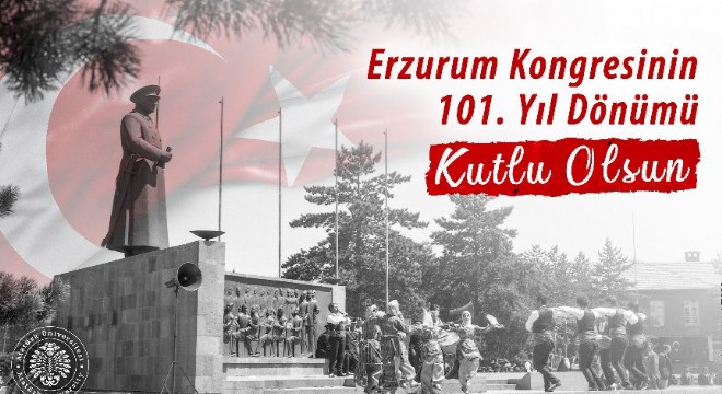 Çomaklı’dan Erzurum Kongresi mesajı