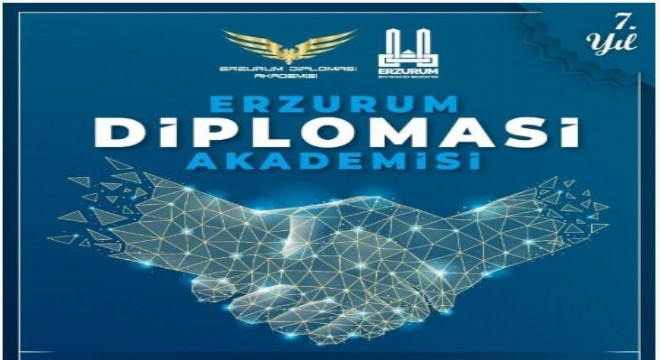 Erzurum diplomasi akademisi 11 Kasım’da başlıyor