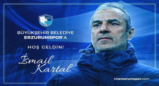 Erzurumspor İsmail Kartal ile anlaştı