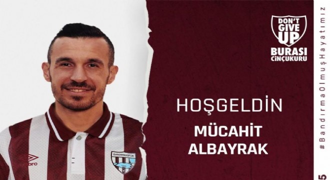 Mücahit Albayrak Bandırmaspor’da