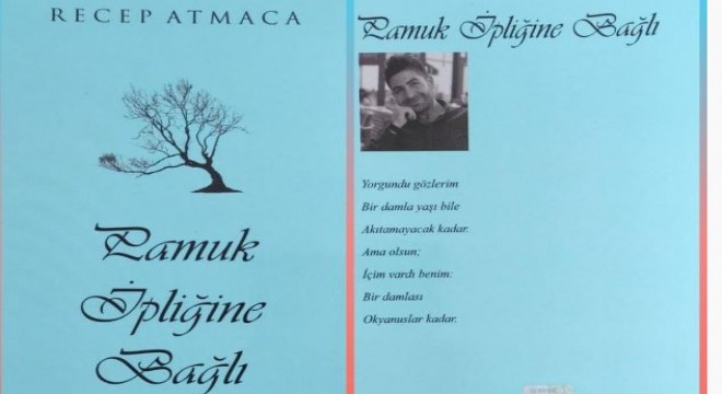 Şair Atmaca’nın ’Pamuk İpliğine Bağlı’sı yayınlandı