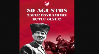 TFF: 30 Ağustos Zafer Bayramımız kutlu olsun
